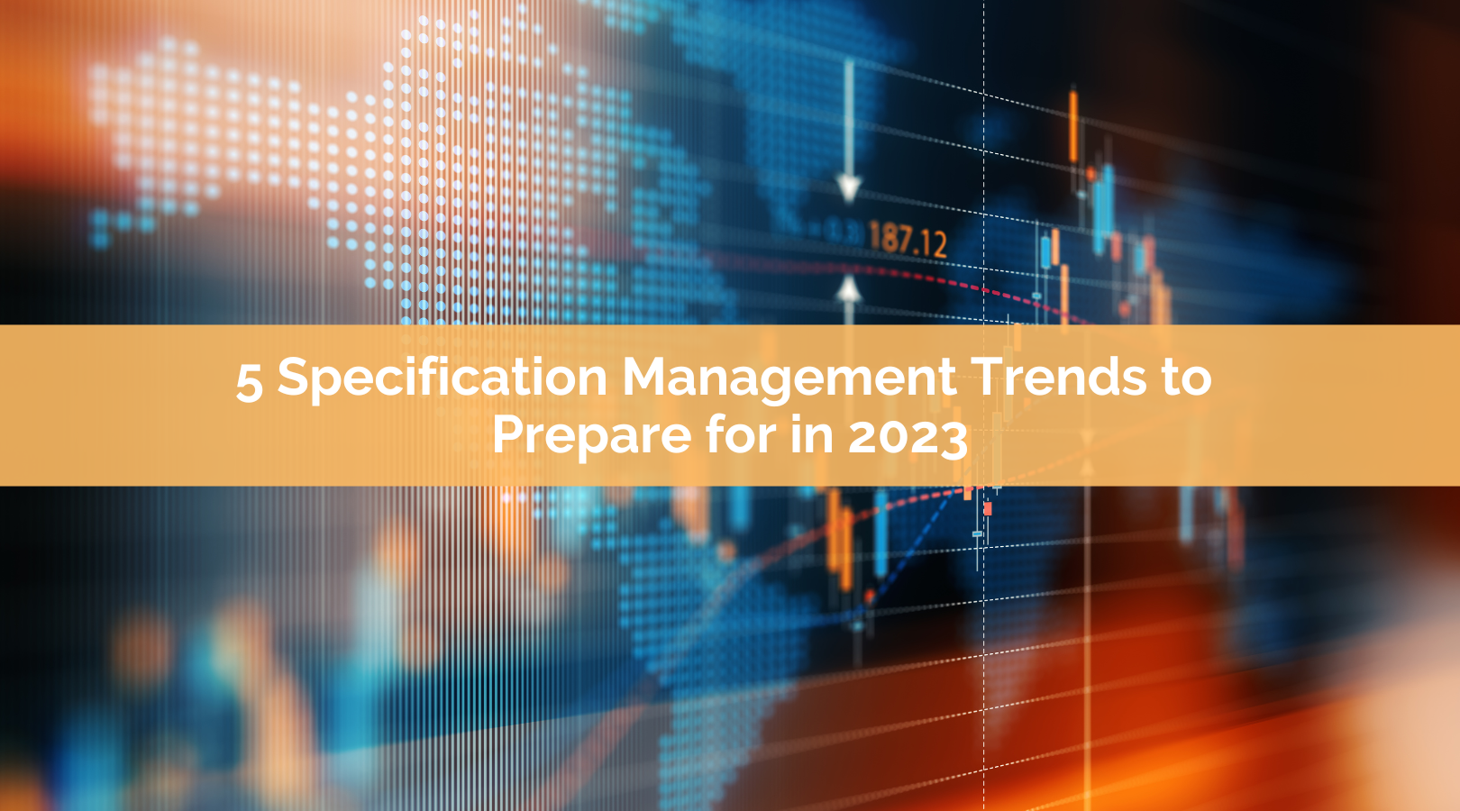 5 Specification Management Trends to Prepare for in 2023
