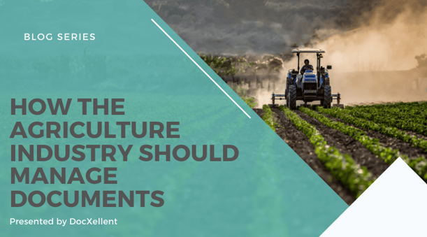 How the agriculture industry should manage documents