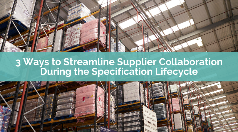 3 Ways to Streamline Supplier Collaboration During the Specification Lifecycle