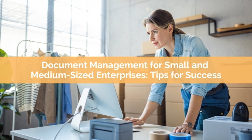 Document Management for Small and  Medium-Sized Enterprises Tips for Success (1)