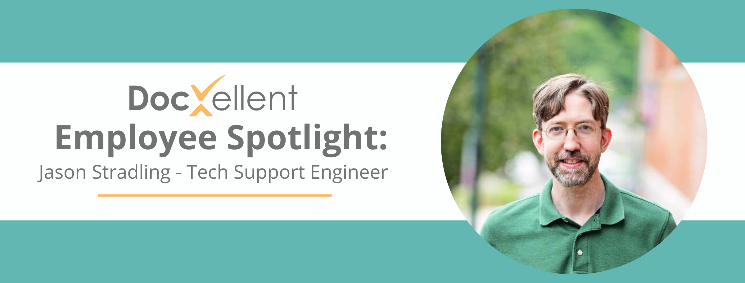 Employee Spotlight: Jason Stradling - Tech Support Engineer