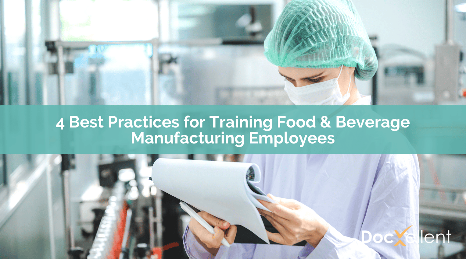 Best Tips For Training Food & Beverage Manufacturing Employees