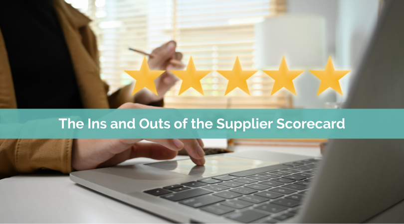 The Ins and Outs of the Supplier Scorecard