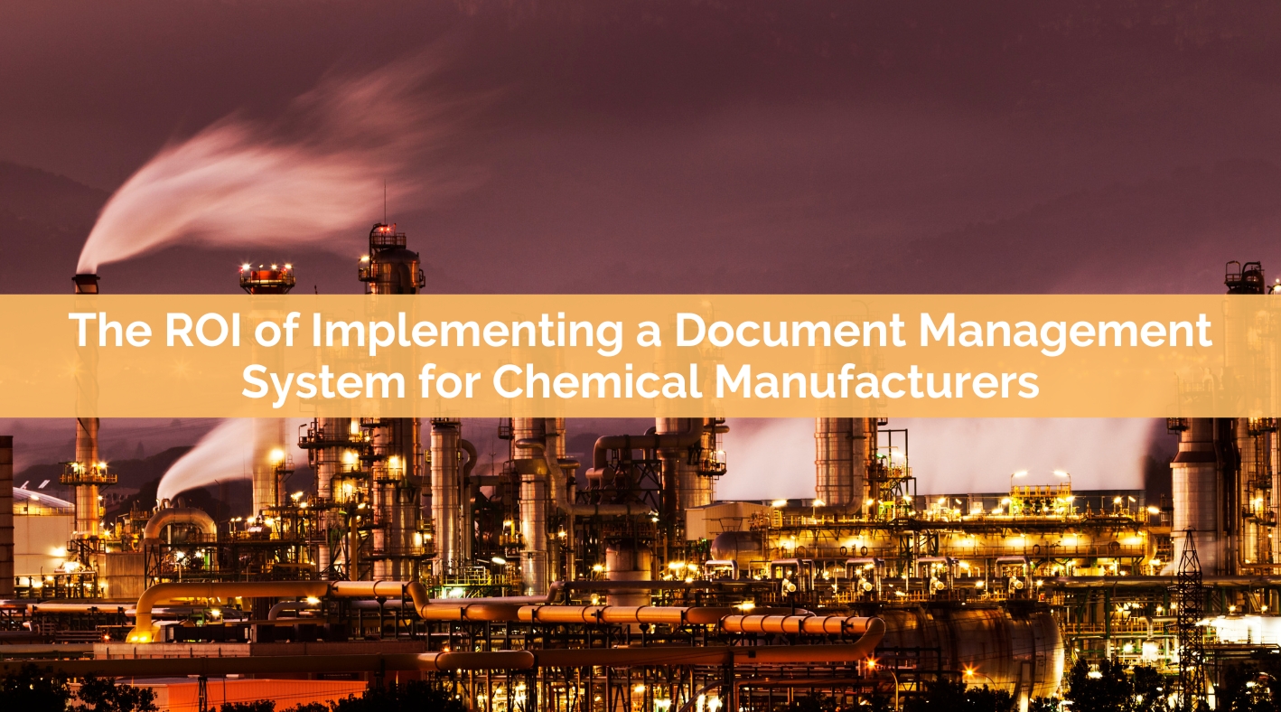 Document Management System ROI for Chemical Manufacturers