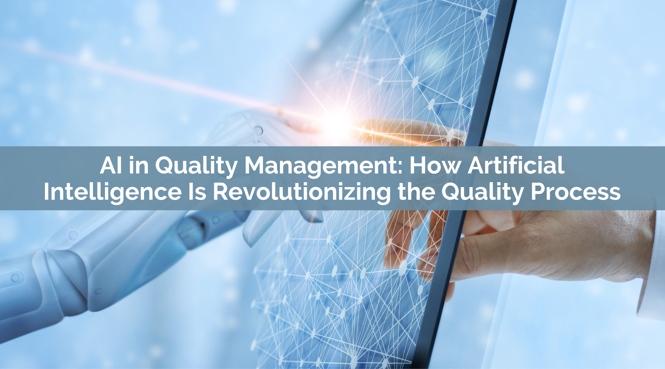 AI in Quality Management: How Artificial Intelligence Is Revolutionizing the Quality Process