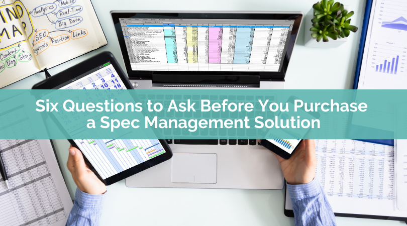 Six Questions to Ask Before You Purchase a Spec Management Solution