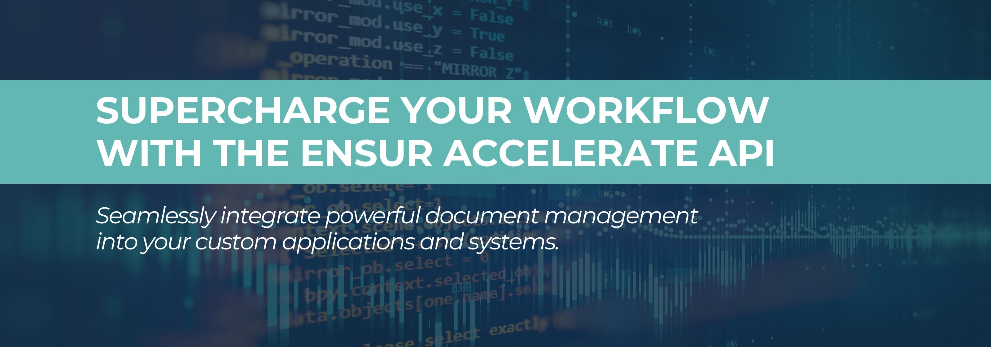 Supercharge Your Workflow with the ENSUR Accelerate API