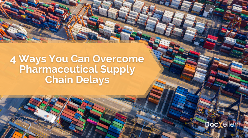 How Can Your Company Overcome Pharmaceutical Supply Chain Delays?