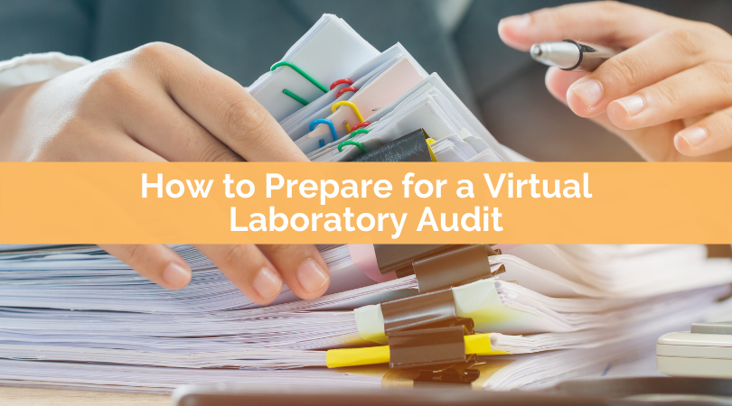 How to Prepare for a Virtual Laboratory Audit