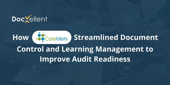 How CareMetx Streamlined Document Control and Learning Management to Improve Audit Readiness
