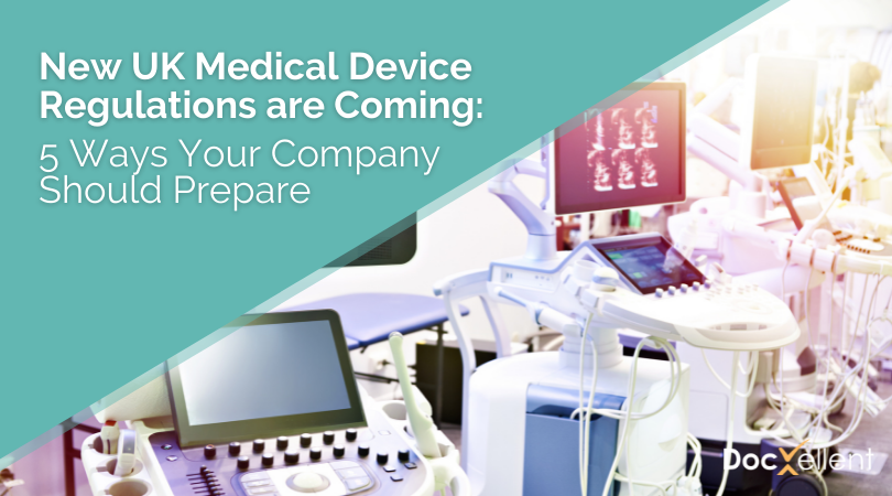 New UK Medical Device Regulations are Coming: Here are 5 Ways Your Company Should Prepare