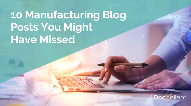 10 Manufacturing Blog Posts You Might Have Missed