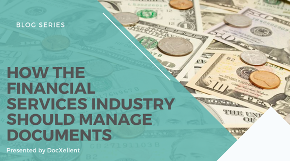 How The Financial Services Industry Should Manage Documents